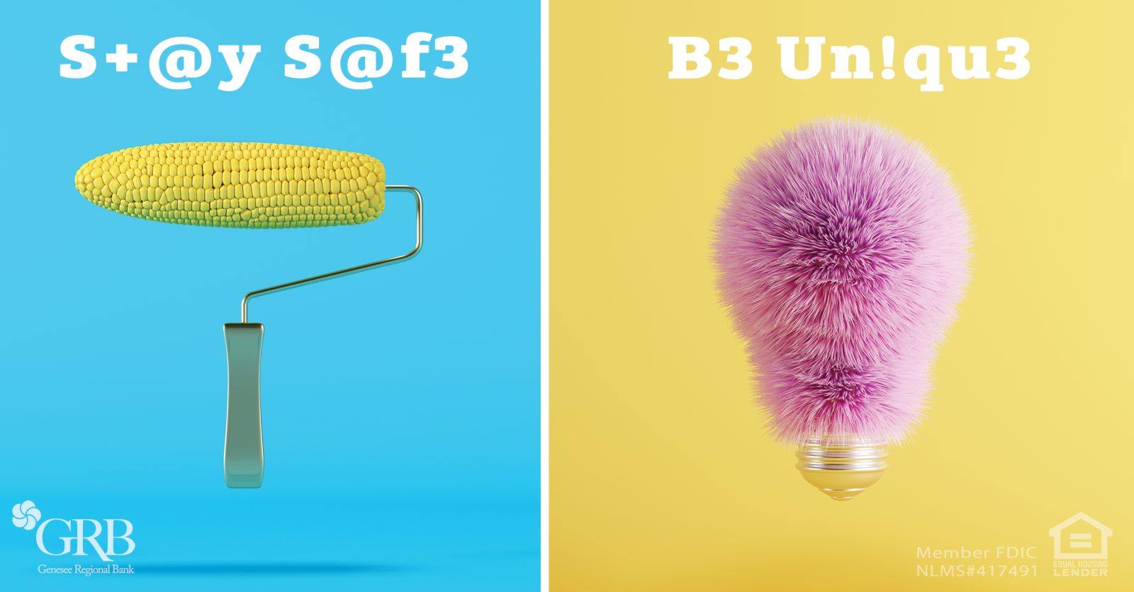 Image displays a paint roller with a corn cob instead of cloth, and a light bulb made of pink fur. The text displayed on the graphic is made to say "Stay Safe, Be Unique."