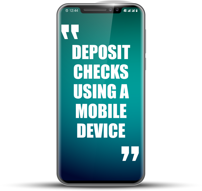 Mobile phone with text "Deposit Checks Using a Mobile Device"